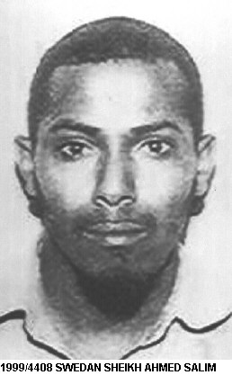 Sheikh Ahmed Salin Swedan (né le 9 avril 1969 à Mombasa): sur la liste des terroristes recherchés en raison de ses liens avec Al Qaïda.